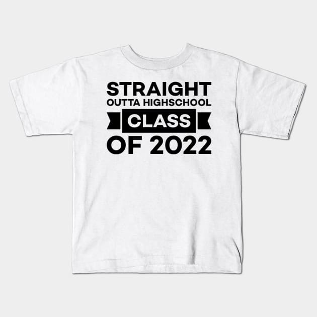 STRAIGHT OUTTA HIGH SCHOOL Class Of 2022 Kids T-Shirt by Alennomacomicart